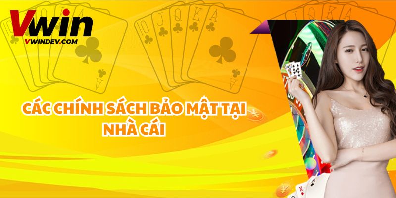 Các chính sách bảo mật tại nhà cái
