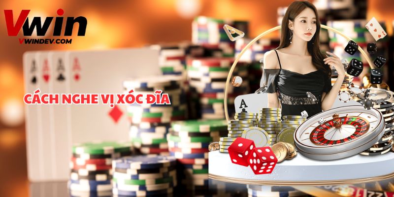 Hướng Dẫn Nghe Vị Xóc Đĩa Vwin – Bí Quyết Dự Đoán Kết Quả