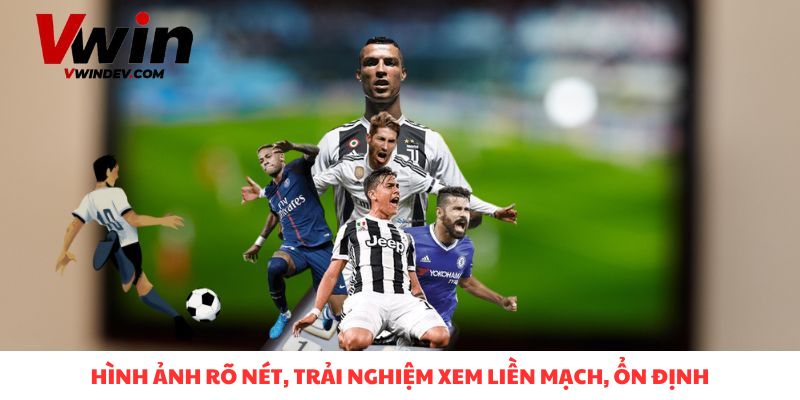 Chất lượng hình ảnh cao, mượt mà