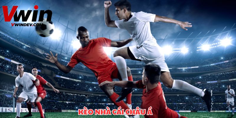 Kèo Nhà Cái Châu Á: Bí Quyết Đọc Kèo Chuẩn Xác Nhất Tại Vwin