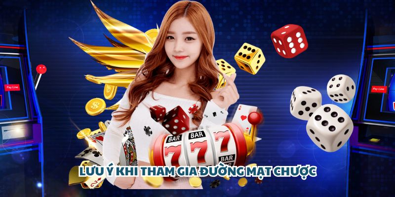 Lưu ý khi tham gia game