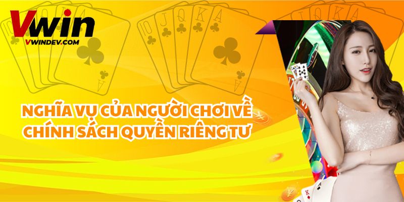 Nghĩa vụ của người chơi về chính sách quyền riêng tư