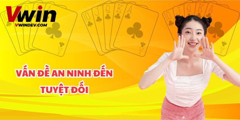 Quá trình trải nghiệm đều được Vwin áp dụng với công nghệ mã hóa SSL 128-bit