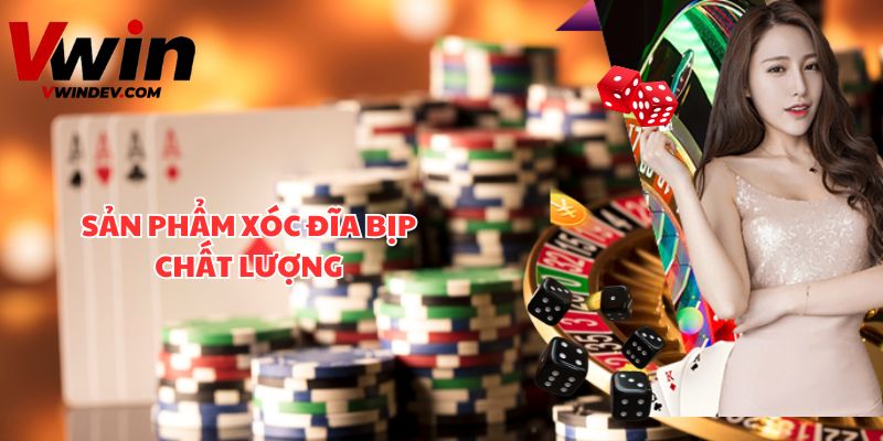 Sản phẩm xóc đĩa bịp chất lượng
