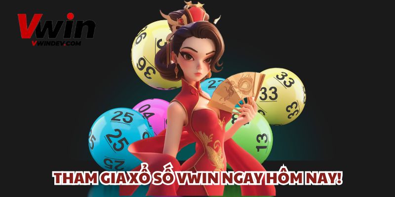 Tham gia xổ số Vwin ngay hôm nay!