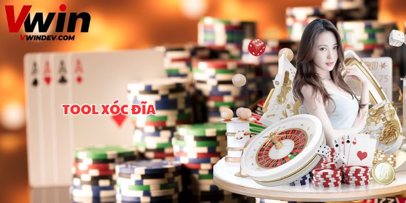 Tool Xóc Đĩa Vwin: Tối Ưu Chiến Thuật Cược, Tăng Tỷ Lệ Thắng