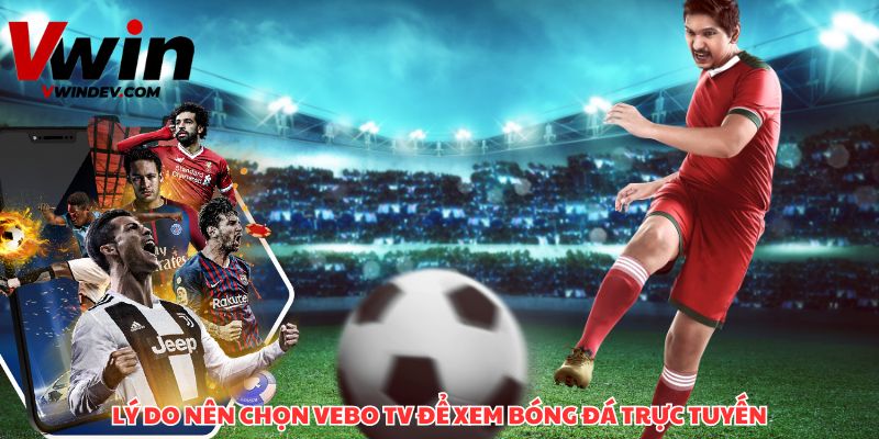 Xem bóng đá trực tuyến miễn phí, chất lượng, mượt mà